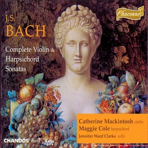 Bach: Complete Violin & Harpsichord Sonatas - Johann Sebastian Bach