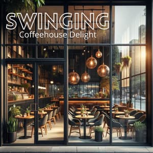 Swinging Coffeehouse Delight - Relaxing 'n' Smooth Jazz