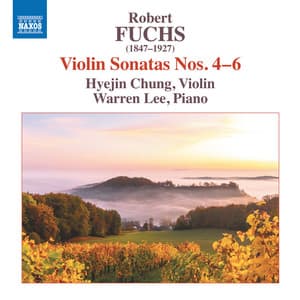Fuchs: Violin Sonatas Nos. 4-6 - Robert Fuchs