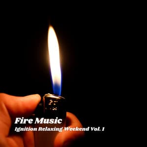 Fire Music: Ignition Relaxing Weekend Vol. 1 - Yoga Music Reflections
