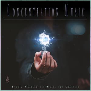 Concentration Music: Study, Reading and Music for Learning - Einstein Study Music Academy