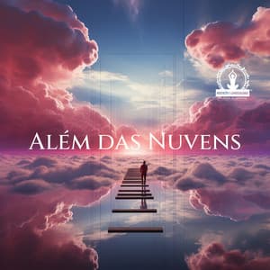 Além das Nuvens: Meditação para a Liberdade da Alma - Meditação Espiritualidade Musica Academia