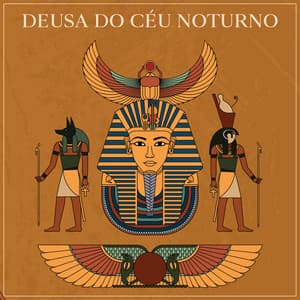 Deusa do Céu Noturno: Música Espiritual do Antigo Egito - Relaxar Bem Estar Clube