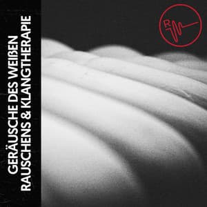 Geräusche des Weißen Rauschens & Klangtherapie: Ätherische Gelassenheit - Ruido Blanco Hart