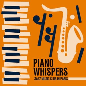 Piano Whispers: French Jazz - Jazz Music Club in Paris