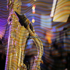 19 Jazz Dreams - Jazz Classics
