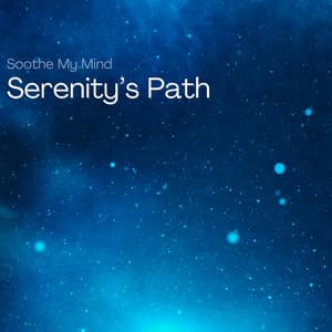 Serenity’s Path: 432 Hz Guided by Harmony - Soothe My Mind