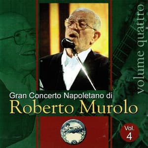 Gran concerto napoletano, Vol. 4 - Roberto Murolo