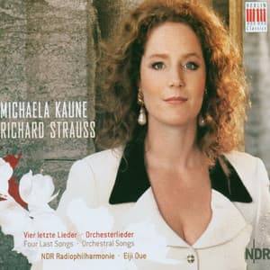 Richard Strauss: Vier Letzte Lieder / Orchesterlieder - Richard Strauss