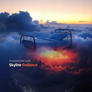 Skyline Radiance - Thunderstorm Sleep