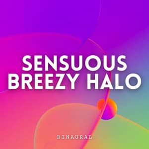 Binaural: Sensuous Breezy Halo - Clam Pass