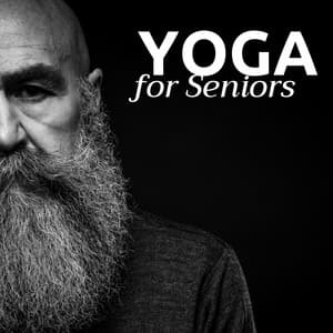 Yoga for Seniors 25: Music for Sleep and Relaxation - Ultimate New Age