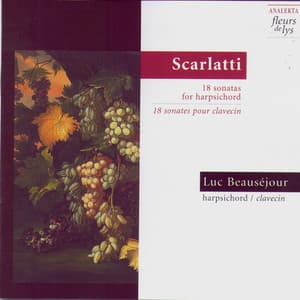 Scarlatti: 18 Sonatas for Harpsichord - Domenico Scarlatti