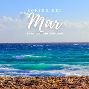 Sonido del Mar para un Sueño Profundo - Relajación océano y olas