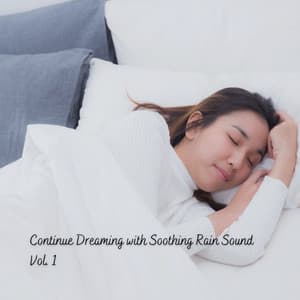 Continue Dreaming with Soothing Rain Sound Vol. 1 - Thunderstorm