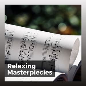 Relaxing Masterpiecies - Restful Music Consort