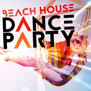 Beach House Dance Party - Saint Tropez Beach House Music Dj