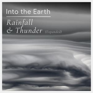 Rainfall and Thunder - Into the Earth