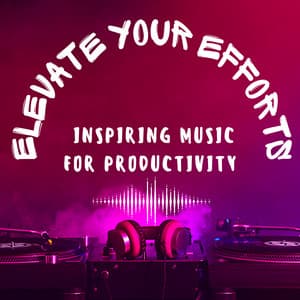 Elevate Your Efforts: Inspiring Music for Productivity - Horizon Lights