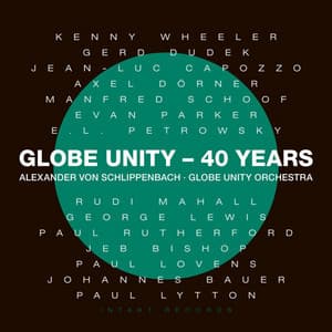 Globe Unity - 40 Years - Alexander von Schlippenbach