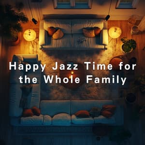Happy Jazz Time for the Whole Family - LOVE BOSSA