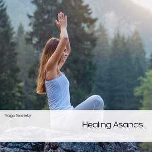 Healing Asanas: Restorative Yoga Practice - Yoga Society