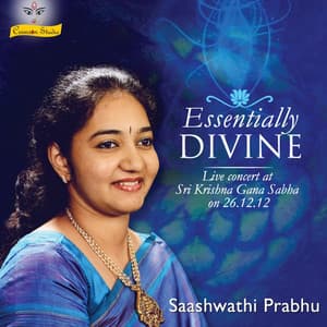 Essentially Divine - Saaswathi Prabhu