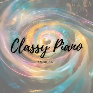 Classy Piano Ambience - John Smith