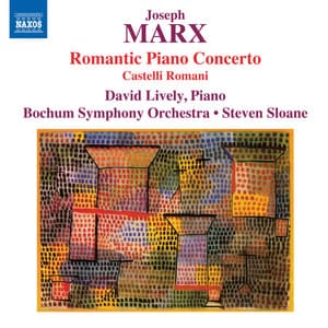 J. Marx: Piano Concerto in E Major "Romantic" & Castelli Romani - Joseph Marx