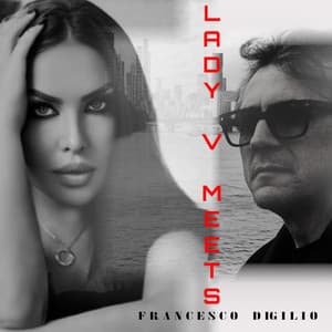 LADY V Meets Francesco Digilio - Francesco Digilio