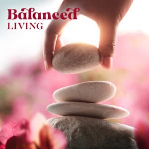 Balanced Living: Tibetan Music for Meditation & Healing - Balanced Yoga Relaxation