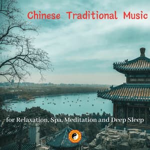 Chinese Traditional Music for Relaxation, Spa, Meditation and Deep Sleep - Chinese Yang Qin Relaxation