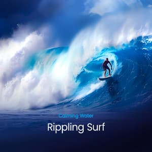 Rippling Surf - Calming Water