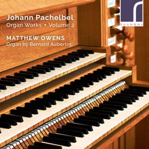 Pachelbel: Organ Works, Volume 2 - Johann Pachelbel