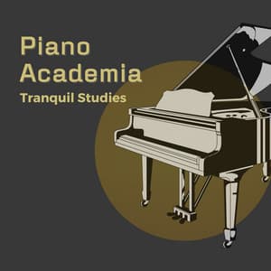 Piano Academia: Tranquil Studies - Study Piano Music