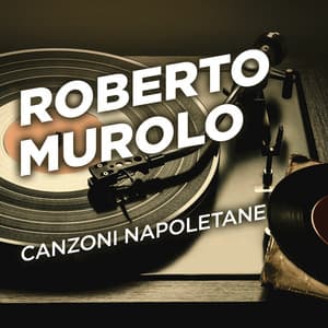 Canzoni napoletane - Roberto Murolo