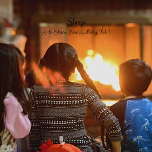 Sleep: Anti-Stress Fire Lullaby Vol. 1 - Classical Lullaby