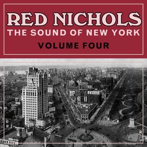 The Sound Of New York, Vol. 4 - Red Nichols