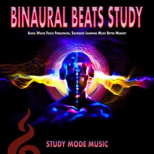 Binaural Beats Study: Alpha Waves Focus Frequencies, Solfeggio Learning Music for Better Memory - Binaural Beats Study Music