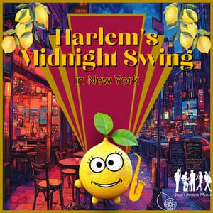 Harlem’s Midnight Swing in New York - Jazz Lemons Music