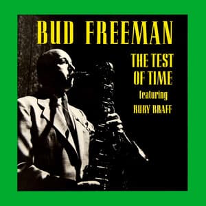 The Test Of Time - Bud Freeman