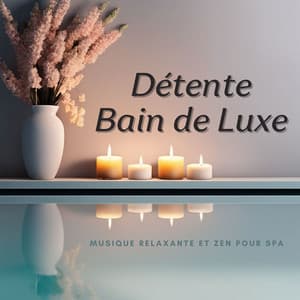 Détente Bain de Luxe: Musique Relaxante et Zen pour Spa - Musique pour Enfants Dodo