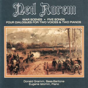 Rorem: War Scenes, 5 Songs to Poems & 4 Dialogues - Ned Rorem