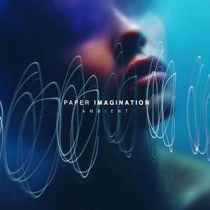 Paper Imagination - Ambient