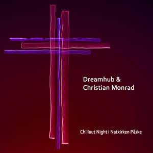Chillout Night i Natkirken Påske - Dreamhub