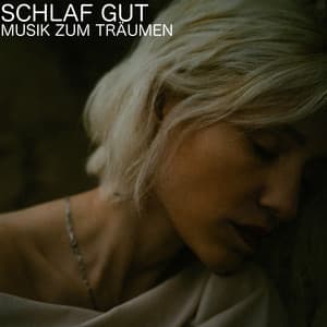 Schlaf gut - Schlafmusik