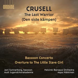 Crusell: The Last Warrior - Bernhard Henrik Crusell