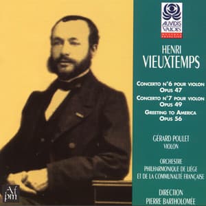 Vieuxtemps: Violon Concertos Nos. 6 & 7 and Greeting to America - Henri Vieuxtemps