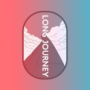 Long Journey - After Hours Ambient Chillout 2021, Beautiful Calm Day, Cafe Chillout, Chillax Session, Deep Relaxation - Chill Out 2017