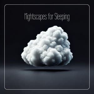 Nightscapes for Sleeping - The Sleep Crew